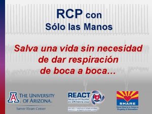 RCP con Slo las Manos Salva una vida