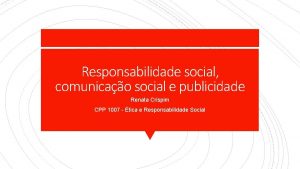 Responsabilidade social comunicao social e publicidade Renata Crispim