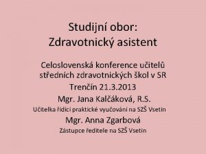 Studijn obor Zdravotnick asistent Celoslovensk konference uitel stednch