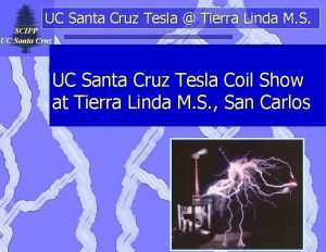 UC Santa Cruz Tesla Tierra Linda M S
