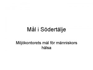 Ml i Sdertlje Miljkontorets ml fr mnniskors hlsa