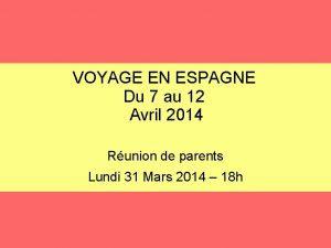 VOYAGE EN ESPAGNE Du 7 au 12 Avril