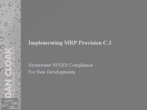 Implementing MRP Provision C 3 Stormwater NPDES Compliance