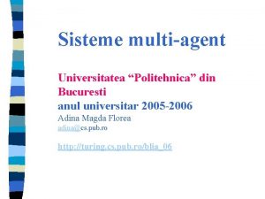 Sisteme multiagent Universitatea Politehnica din Bucuresti anul universitar