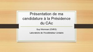 Prsentation de ma candidature la Prsidence du CAc