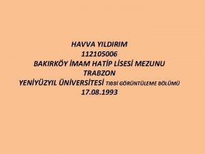 HAVVA YILDIRIM 112105006 BAKIRKY MAM HATP LSES MEZUNU