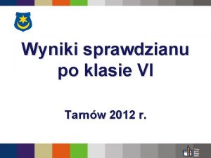 Wyniki sprawdzianu po klasie VI Tarnw 2012 r