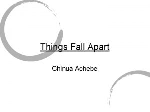 Things Fall Apart Chinua Achebe Achebe about African