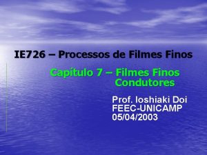 IE 726 Processos de Filmes Finos Captulo 7