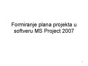 Formiranje plana projekta u softveru MS Project 2007