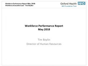 Workforce Performance Report May 2018 Workforce Executive Lead