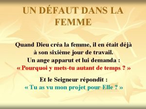 UN DFAUT DANS LA FEMME Quand Dieu cra