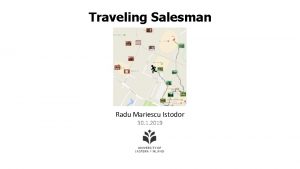 Traveling Salesman Radu Mariescu Istodor 30 1 2019