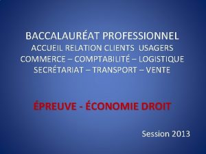 BACCALAURAT PROFESSIONNEL ACCUEIL RELATION CLIENTS USAGERS COMMERCE COMPTABILIT