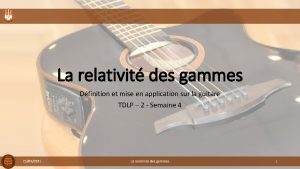 La relativit des gammes Dfinition et mise en