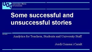 uoc edu Some successful and unsuccessful stories uoc