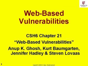 WebBased Vulnerabilities CSH 6 Chapter 21 WebBased Vulnerabilities
