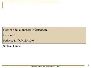 Gestione delle Imprese Informatiche Lezione 6 Padova 11