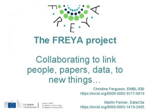 The FREYA project Collaborating to link people papers