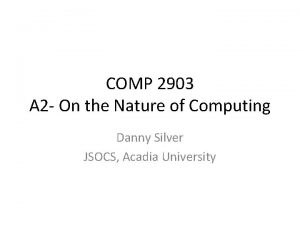 COMP 2903 A 2 On the Nature of