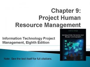 Chapter 9 Project Human Resource Management Information Technology