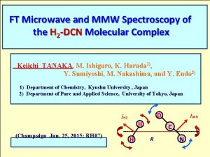 FT Microwave and MMW Spectroscopy of the H