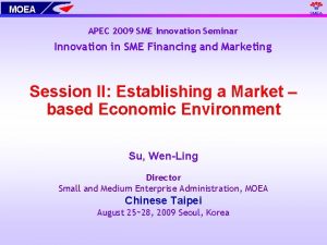 MOEA SMEA APEC 2009 SME Innovation Seminar Innovation