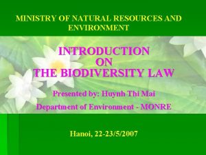 MINISTRY OF NATURAL RESOURCES AND ENVIRONMENT INTRODUCTION ON