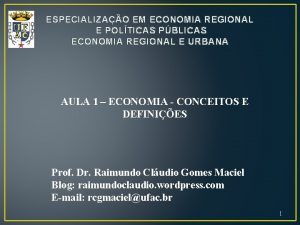 ESPECIALIZAO EM ECONOMIA REGIONAL E POLTICAS PBLICAS ECONOMIA