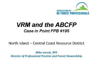 VRM and the ABCFP Case in Point FPB
