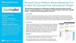 Microsoft Azure CASE STUDY Microsoft Azure Platform Allows