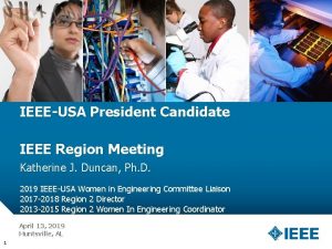 IEEEUSA President Candidate IEEE Region Meeting Katherine J