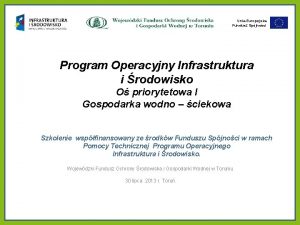 Unia Europejska Fundusz Spjnoci Program Operacyjny Infrastruktura i