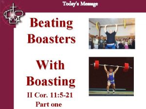 Todays Message Beating Boasters Brentwood Park With Boasting
