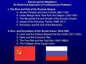 Russia and its Neighbors An Historical Approach to