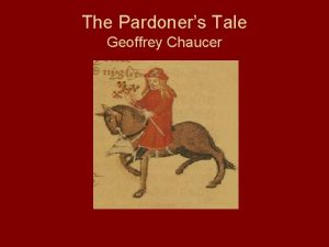 The Pardoners Tale Geoffrey Chaucer The Prologue to