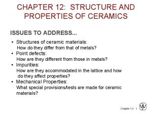 CHAPTER 12 STRUCTURE AND PROPERTIES OF CERAMICS ISSUES
