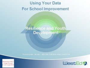 Using Your Data For School Improvement Resilience and