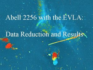 Abell 2256 with the EVLA Galaxy Evolution and