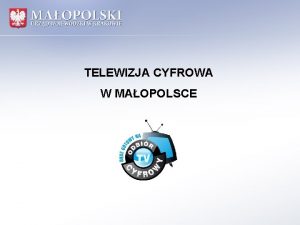 TELEWIZJA CYFROWA W MAOPOLSCE WYCZENIE SYGNAU ANALOGOWEGO TELEWIZJI