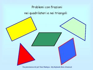 Problemi con frazioni nei quadrilateri e nei triangoli