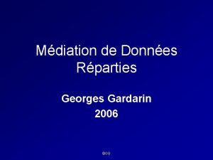 Mdiation de Donnes Rparties Georges Gardarin 2006 GG