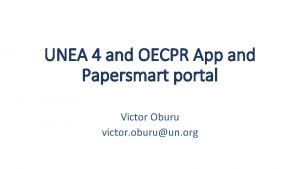 UNEA 4 and OECPR App and Papersmart portal