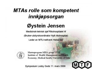 MTAs rolle som kompetent innkjpsorgan ystein Jensen Medisinskteknisk