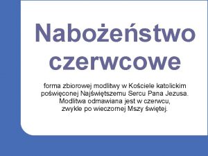 Naboestwo czerwcowe forma zbiorowej modlitwy w Kociele katolickim