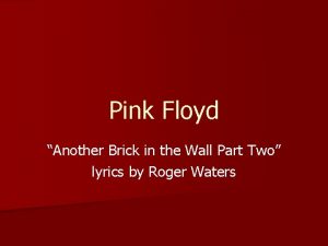 Pink Floyd Another Brick in the Wall Part