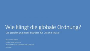 Wie klingt die globale Ordnung Die Entstehung eines