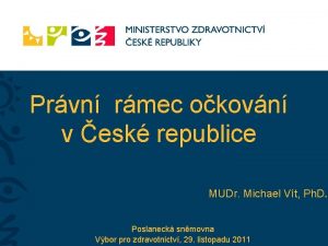 Prvn rmec okovn v esk republice MUDr Michael