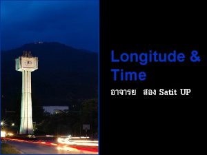 Longitude Time Satit UP TIME Longitude 0 Bangkok
