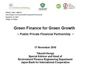 Green Finance for Green Growth Public Private Financial